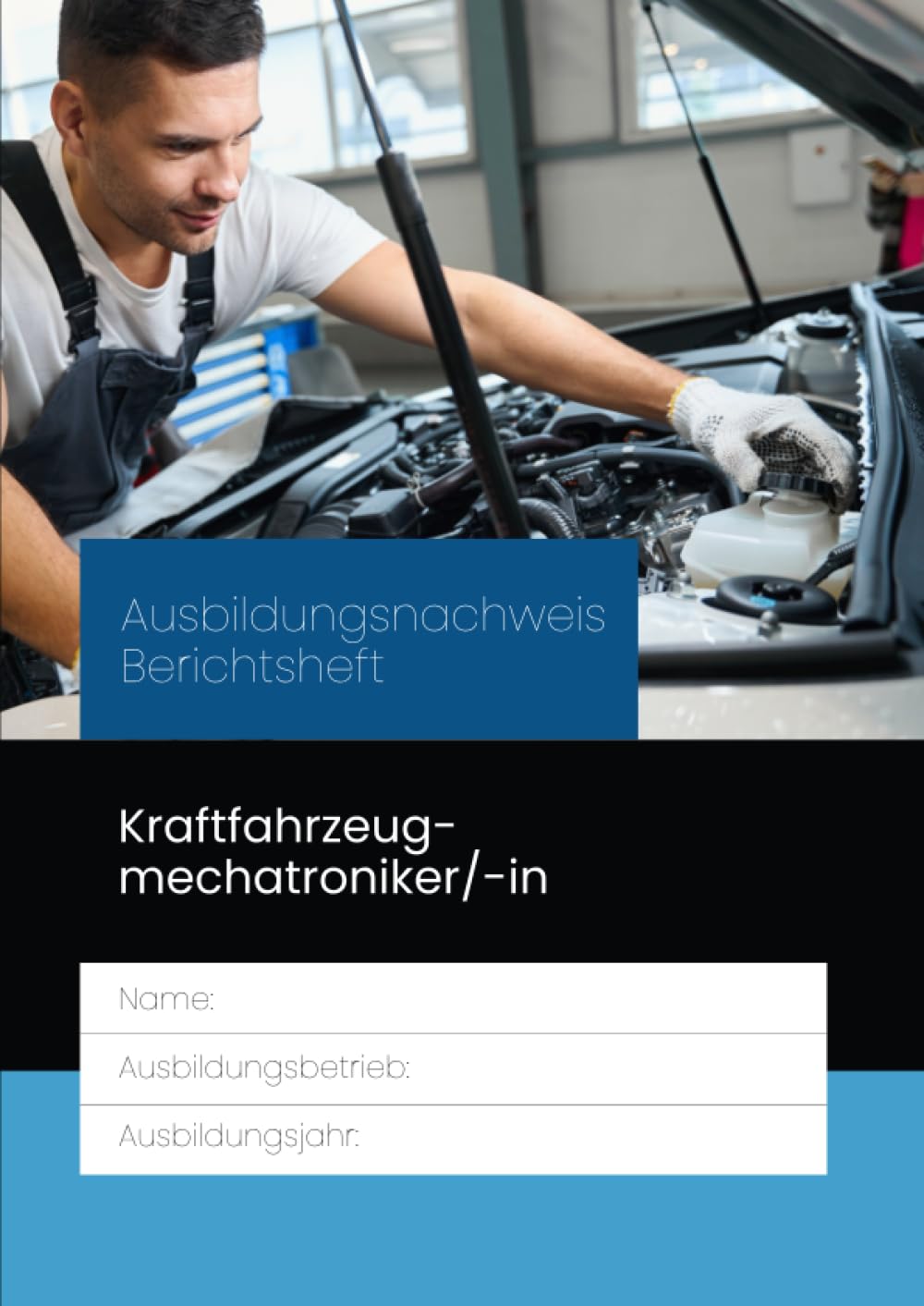 Berichtsheft Kraftfahrzeugmechatroniker Kraftfahrzeugmechatronikerin